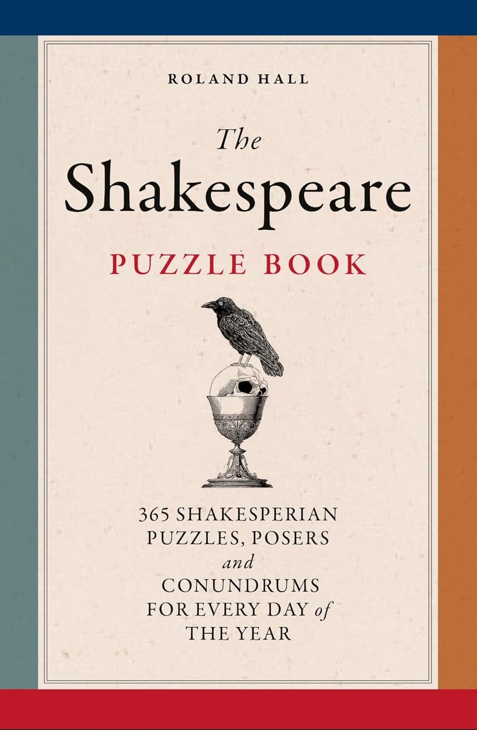 The Shakespeare Puzzle Book: 365 Shakesperean puzzles, posers and conundrums for