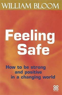 Feeling Safe: How to be strong and positive in a changing world by Dr....