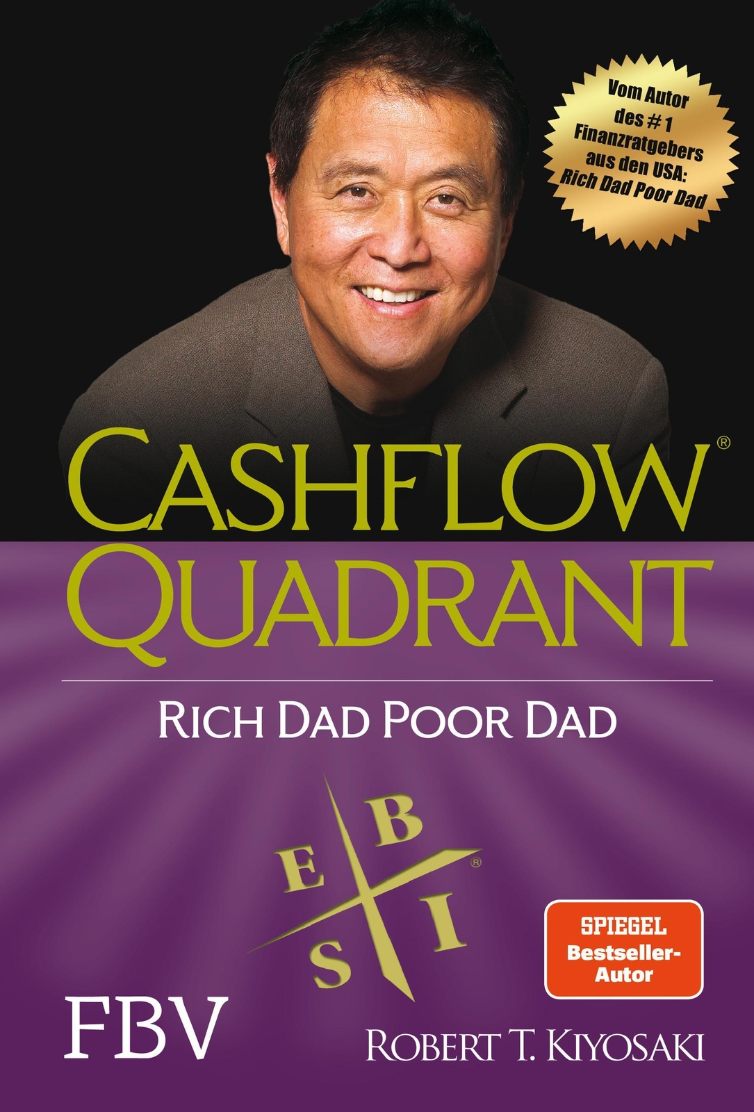 Cashflow Quadrant: Rich Dad Poor Dad Robert T. Kiyosaki