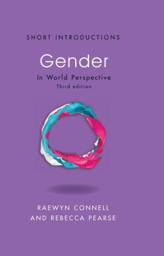 Geschlecht: In World Perspective (kurze Einführungen), Connell, Raewyn W., Pearse, R