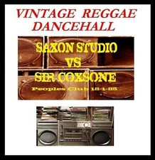 Saxon SOUND SYSTEM v Coxsone SOUND SYSTEM Peoples Club London 1985