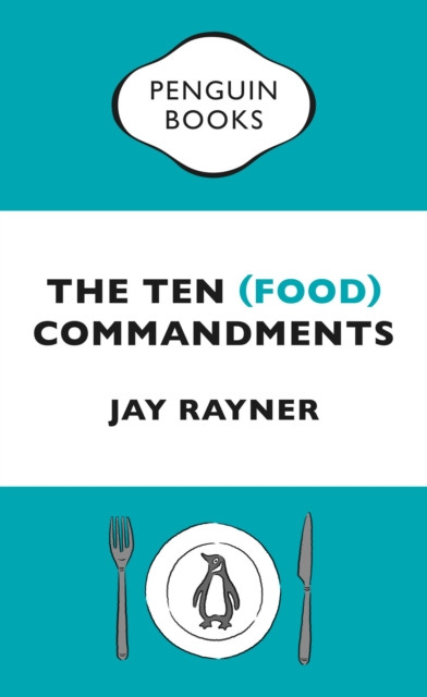 The Ten (Food) Commandments by Jay Rayner (Paperback Book)