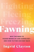 Fawning ~ Ingrid Clayton ~ 9781785123030