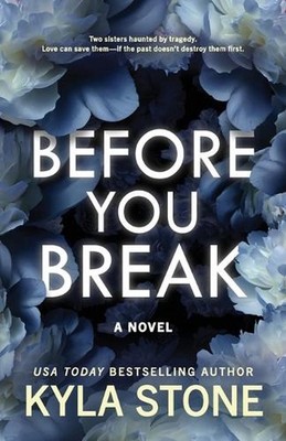 Before You Break by Kyla Stone Paperback Book