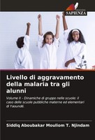 Siddiq Aboubakar Mouliom T. Njindam | Livello Di Aggravamento Della Malaria...
