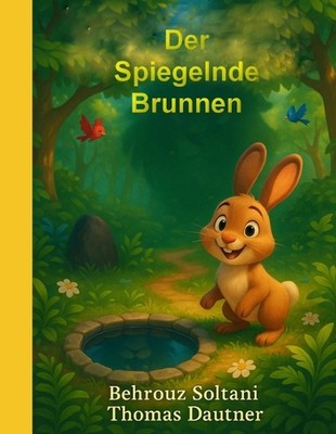Der Spiegelnde Brunnen: Eine moderne Nacherz?hlung einer klassischen Fabel by Th