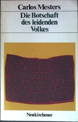Die Botschaft des leidenden Volkes. Mesters, Carlos: