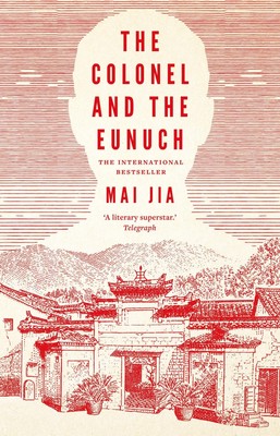 The Colonel and the Eunuch | Mai Jia | Taschenbuch | Paperback | Kartoniert / Br