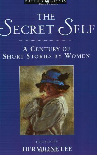 The Secret Self: A Century Of Short Stories By Women: Century Short Stories (Ph - Picture 1 of 1