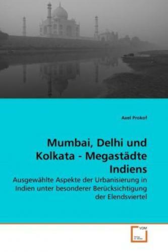 Thumbnail - Mumbai, Delhi Und Kolkata - Megastädte Indiens Ausgewählte Aspekte Der