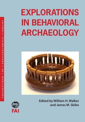 Explorations in Behavioral Archaeology by William H. Walker (English) Paperback 