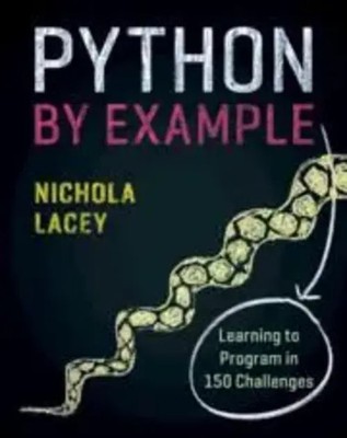 Python by Example | Learning to Program in 150 Challenges | Nichola Lacey | Buch