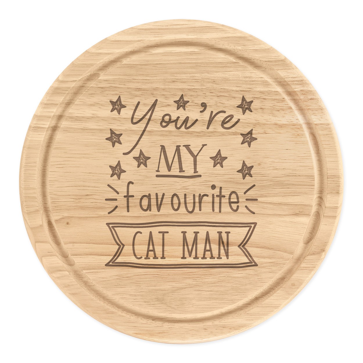 You're My Favourite Cat Man Stars Round Chopping Cheese Board Funny Best