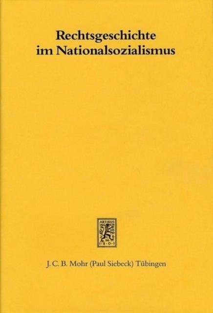 Rechtsgeschichte im Nationalsozialismus (Hardback Book)