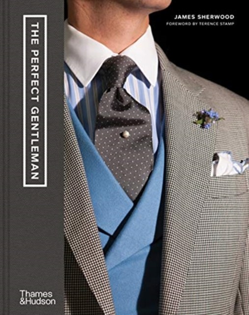 The Perfect Gentleman by James Sherwood (Hardback Book)
