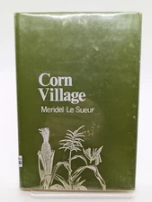 CORN VILLAGE - Meridel Le Sueur SIGNED - Stanton & Lee Arkham House 1970 Derleth