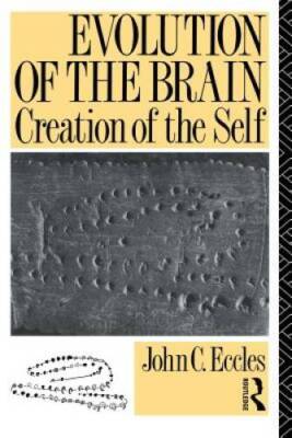 Evolution of the Brain: Creation of the Self - Paperback - GOOD