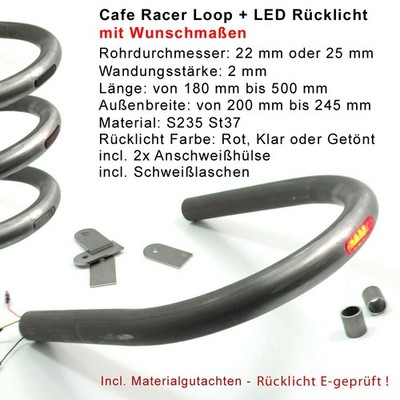 Cafe Racer Loop + LED Rücklicht Bremslicht Heckrahmen nach Wunsch mit Gutachten