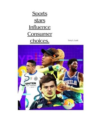 Sports stars influence consumer choices, Terry L. Lusk