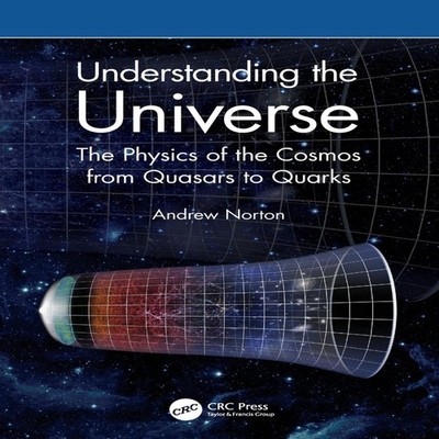 Understanding the Universe The Physics of the Cosmos from Quasars