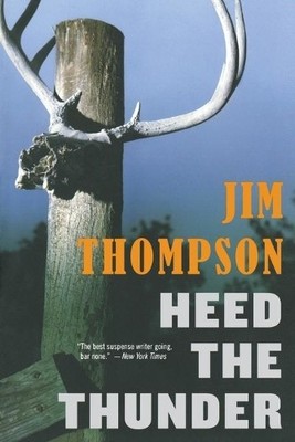 Jim Thompson Heed the Thunder (Taschenbuch) Mulholland Classic