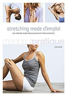 Stretching mode d'emploi Lydie Raisin Bernard Leduc