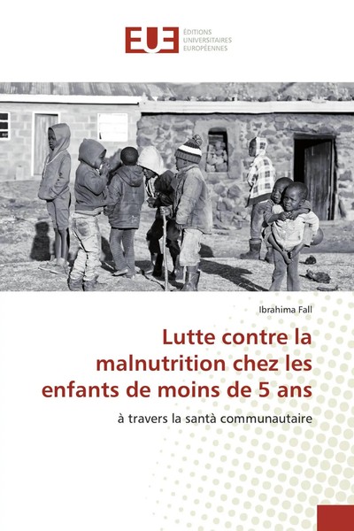 Ibrahima Fall | Lutte Contre La Malnutrition Chez Les Enfants De Moins De 5 Ans-image