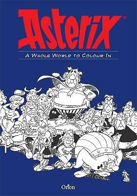Asterix: Asterix A Whole World to Colour In by Little Brown (Paperback, 2017)