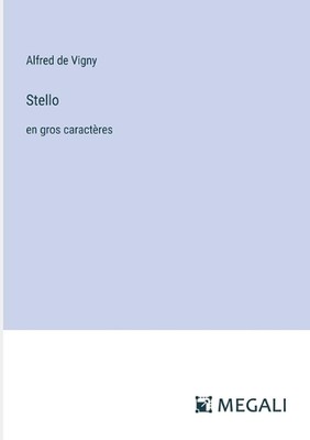 Stello: en gros caract?res von Alfred De Vigny Taschenbuch