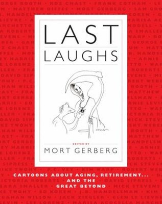 Last Laughs : Cartoons about Aging, Retirement... and the Great B