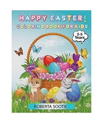 Happy Easter! Coloring Book For Kids: Easter Day Coloring Book For Girls And Boy