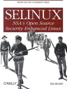 Selinux: NSAs Open Source Security Enhanced Linux ... | Buch | Zustand sehr gut