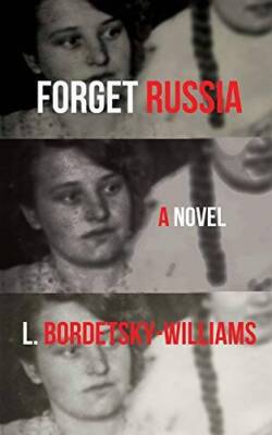 Forget Russia - Paperback By Bordetsky-Williams, L - GOOD