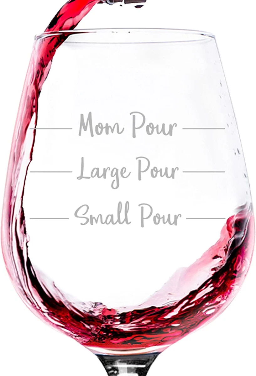 Mom Pour Funny Wine Glass - Best Christmas Gag Gifts for Mom