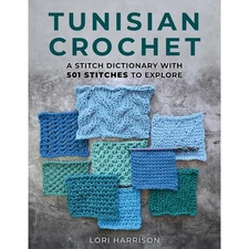 Tunisian Crochet: A Stitch Dictionary Crochet Book