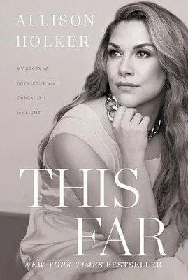 This Far: My Story of Love, Loss, and Embracing the Light (Hardback)