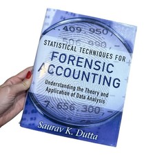 Statistical Techniques for Forensic Accounting by Saurav K. Dutta - book