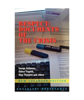 Respect: Documents of the Crisis: Documents of the Crisis, George Galloway, Salm