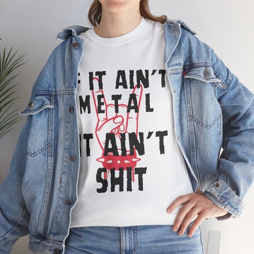 If It Ain’t Metal It Ain’t Sh*t T-Shirt Heavy Metal Rock Band Tee Funny (S-5XL) - Picture 18 of 149