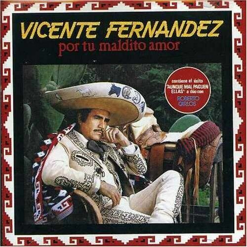 Por Tu Maldito Amor by Vicente Fernández (Latin) (CD, Sony Music Distribution (USA)) for sale Por Tu Maldito Amor by Vicente Fernández (Latin) (CD, Sony Music Distribution (USA)) for sale