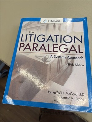 Litigation Paralegal : A Systems Approach 6e