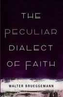 Walter Brueggemann | The Peculiar Dialect Of Faith | Taschenbuch | Englisch