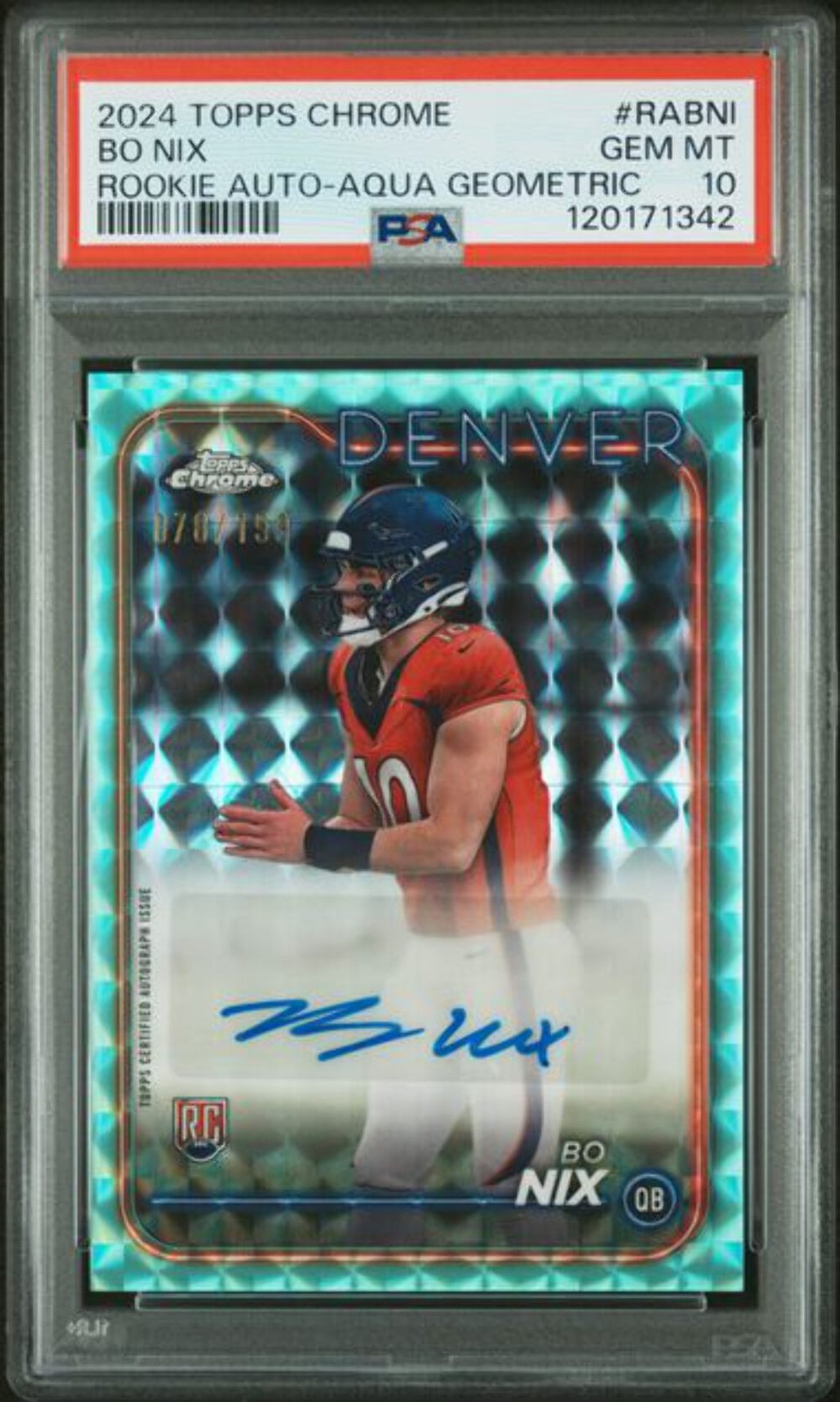Graded 2024 Topps Chrome Bo Nix #RABNI /199 Aqua Rookie Auto Rookie Card PSA 10