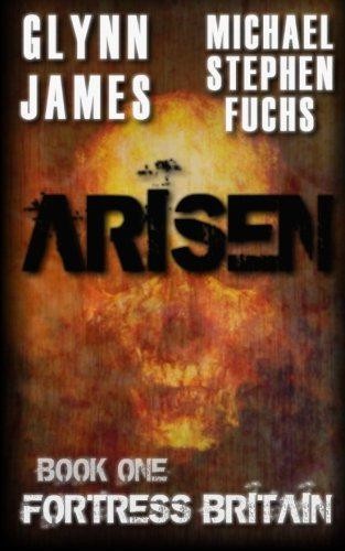Arisen, Book One - Fortress Britain - James, Glynn