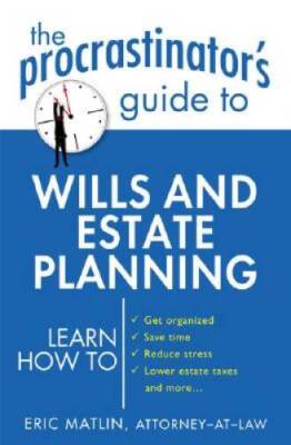 The Procrastinator's Guide to Wills and Estate Planning - Paperback - GOOD