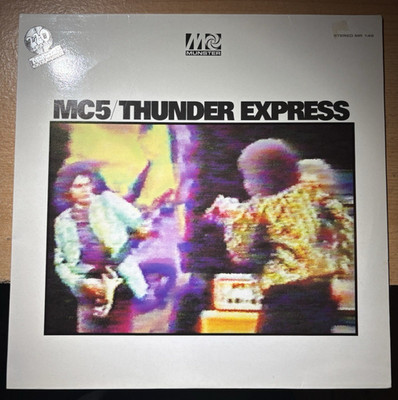 MC5 * THUNDER EXPRESS * SPANISH VINYL LP (1999) MUNSTER MR 149 PLAYS GREAT