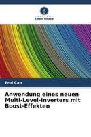 Erol Can | Anwendung Eines Neuen Multi-Level-Inverters Mit Boost-Effekten | Buch