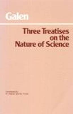 Three Treatises on the Nature of Science, Galen,