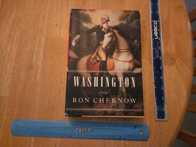 Washington : A Life by Ron Chernow (2010, Hardcover)