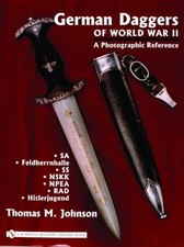 German Daggers of World War II  A Photographic  by Thomas M. Johnson HARDBACK